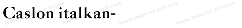 Caslon italkan字体转换